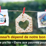 Kim’ha de pis’ha – Dons aux pauvres pour Pessa’h