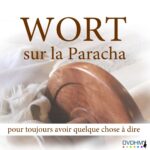 Wort sur la Paracha…VAYICHLA’H