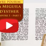 La Méguila d’Esther – Chapitre 1 Part1