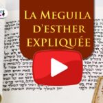 Pourim – La Méguila d’Esther expliquée