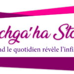 Hachga’ha Story – Quand le quotidien révèle l’infini