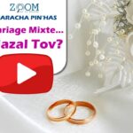 Comment Aborder les Mariages Mixtes ? Accepter ou Réagir comme Pinhas ?